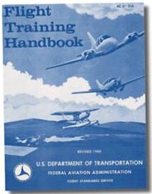 Flight Training Handbook (#AC 61-21A): Revised 1980 FAA