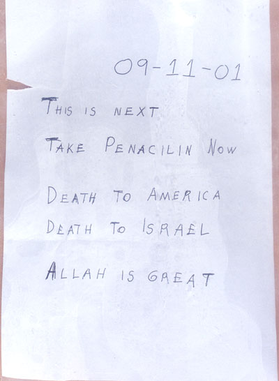 This is a letter dated 9-11-01. This is next. Take Penacilin now. Death to America. Death to Israel. Allah is great.